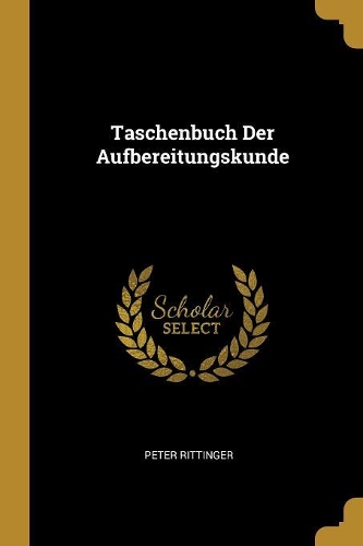 Taschenbuch Der Aufbereitungskunde