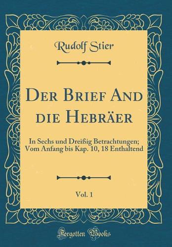 Der Brief and Die Hebräer, Vol. 1
