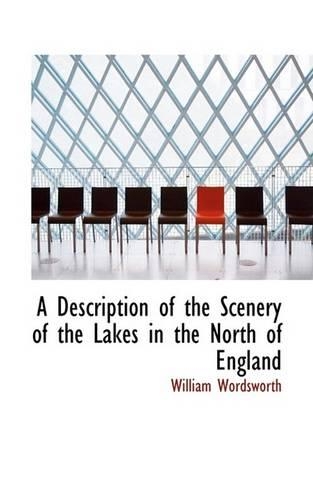 A Description of the Scenery of the Lakes in the North of England