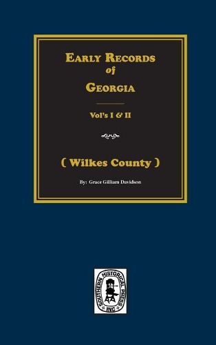 (Wilkes County) Early Records of Georgia.