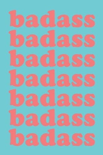 Badass: Cute Dot Grid Journal in Aqua for Organizing, Planning, and Writing