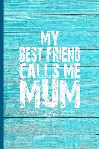 My Best Friend Calls Me Mum