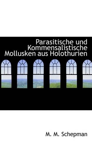 Parasitische Und Kommensalistische Mollusken Aus Holothurien