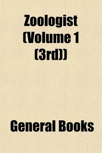 Zoologist (Volume 1 (3rd))