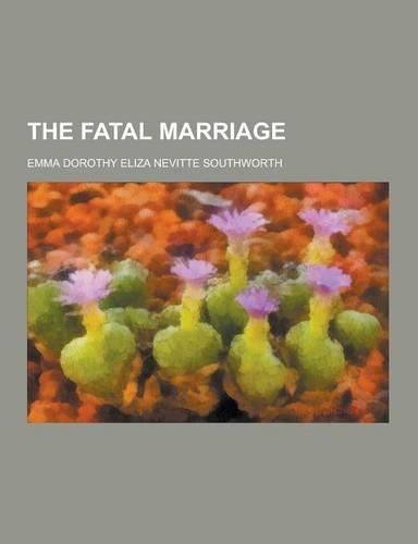 The Fatal Marriage