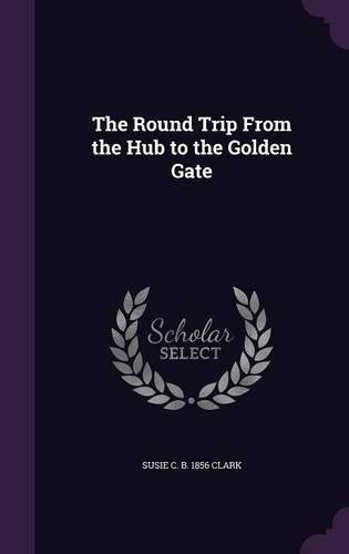 The Round Trip From the Hub to the Golden Gate: (English)