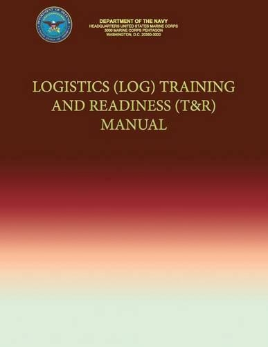 Logistics (LOG) Training and Readiness (T&R) Manual