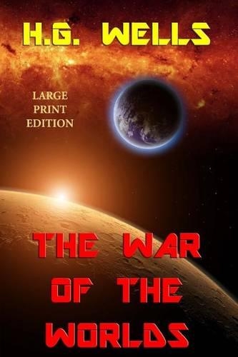 The War of the Worlds - Large Print Edition: (English)