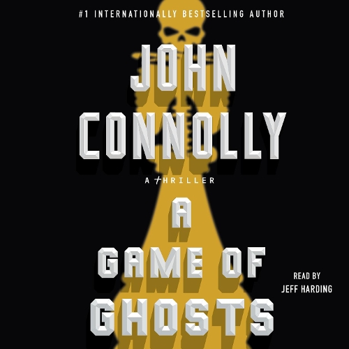 A Game of Ghosts: A Charlie Parker Thriller Volume 15(15 Charlie Parker)