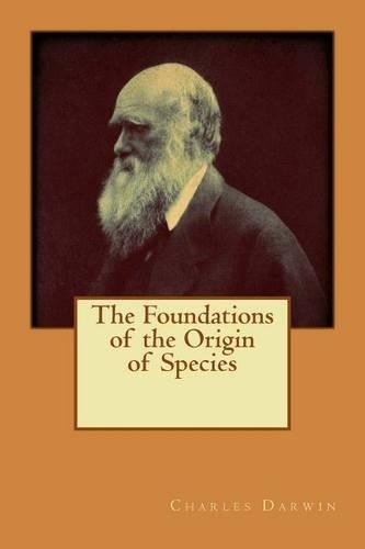 The Foundations of the Origin of Species