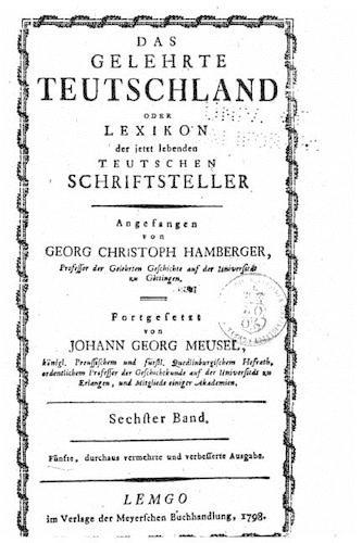 Das gelehrte Teutschland, oder Lexikon der jetzt lebenden teutschen Schriftsteller