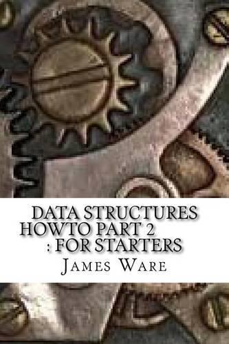 Data Structures HowTo Part 2: For Starters