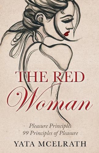 The Red Woman: 99 Principles of Pleasure