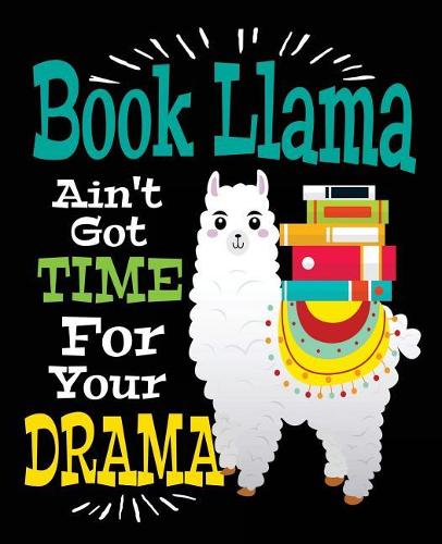 Book Llama Ain't Got Time For Your Drama