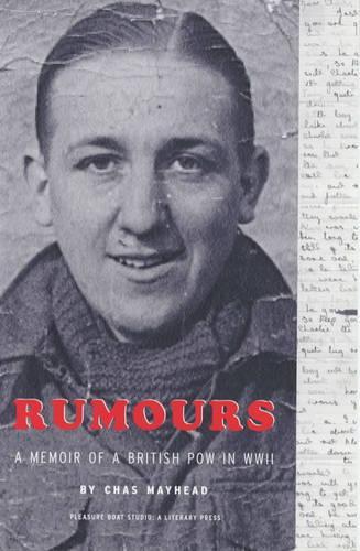 Rumours: A Memoir of a British POW in WWII