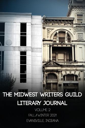 Midwest Writers Guild Literary Journal Volume 2 Fall/Winter 2021