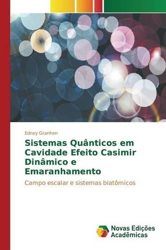 Sistemas Quânticos em Cavidade Efeito Casimir Dinâmico e Emaranhamento: (Portuguese)