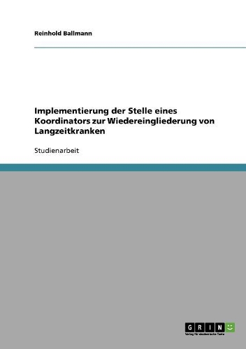 Implementierung der Stelle eines Koordinators zur Wiedereingliederung von Langzeitkranken