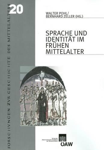 Sprache Und Identitat Im Fruhen Mittelalter: (Forschungen Zur Geschichte Des Mittelalters)