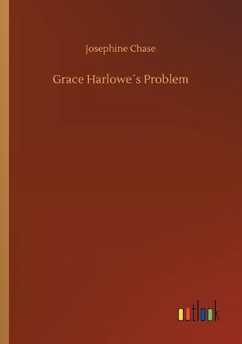 Grace Harlowe´s Problem