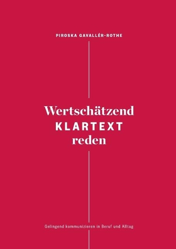 Wertschätzend Klartext reden