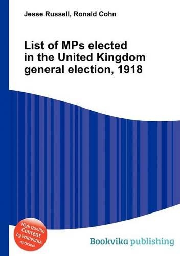 List of Mps Elected in the United Kingdom General Election, 1918