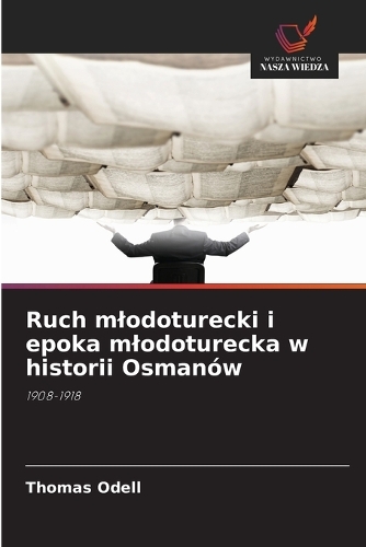 Ruch mlodoturecki i epoka mlodoturecka w historii Osmanów