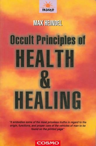 Occult Principles of Health and Healing