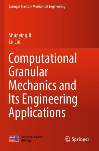 Computational Granular Mechanics and Its Engineering Applications: (Springer Tracts in Mechanical Engineering)