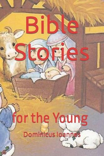 Bible Stories: for the Young