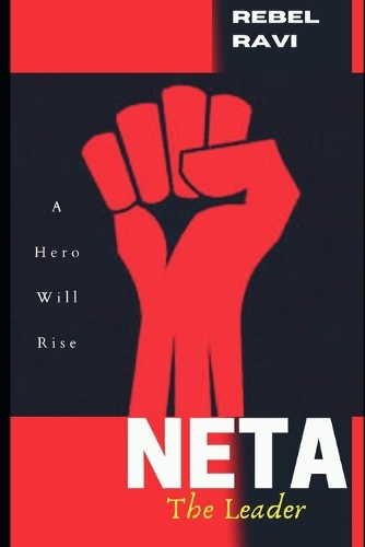 Neta-The Leader: A Hero Will Rise