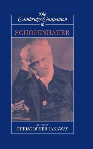 The Cambridge Companion to Schopenhauer: (Cambridge Companions to Philosophy)