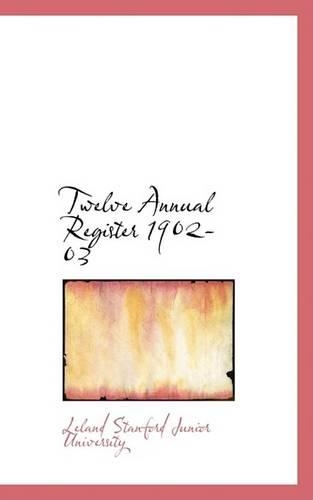 Twelve Annual Register 1902-03: (English)
