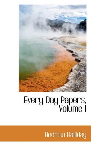 Every Day Papers, Volume I