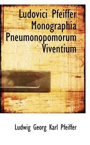Ludovici Pfeiffer Monographia Pneumonopomorum Viventium