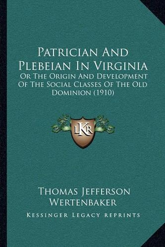 Patrician And Plebeian In Virginia