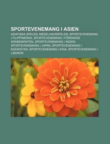 Sportevenemang I Asien: Asiatiska Spelen, Medelhavsspelen, Sportevenemang I Filippinerna, Sportevenemang I Forenade Arabemiraten(Swedish)