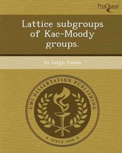 Lattice Subgroups of Kac-Moody Groups: (English)