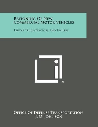 Rationing of New Commercial Motor Vehicles