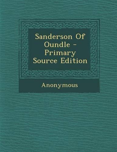 Sanderson of Oundle: (English)