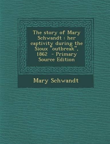 The Story of Mary Schwandt