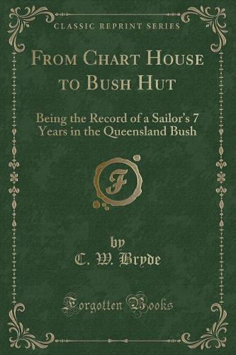 From Chart House to Bush Hut