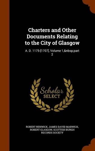 Charters and Other Documents Relating to the City of Glasgow