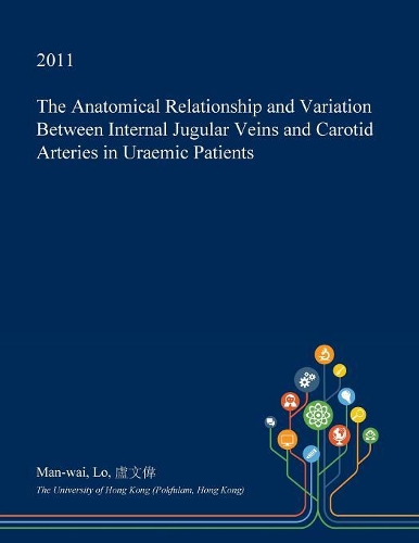 The Anatomical Relationship and Variation Between Internal Jugular Veins and Carotid Arteries in Uraemic Patients