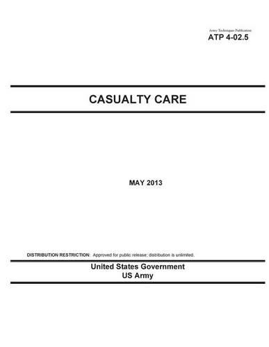 Army Techniques Publication ATP 4-02.5 Casualty Care May 2013