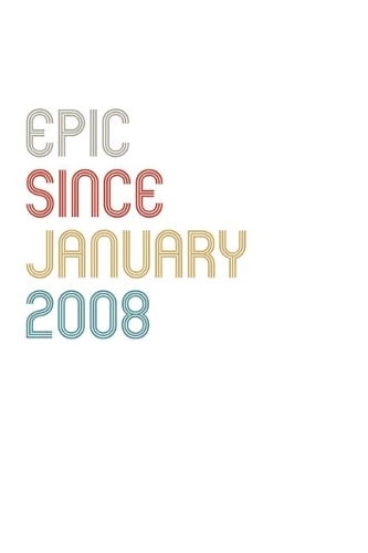 Epic Since 2008 January Notebook Birthday Gift