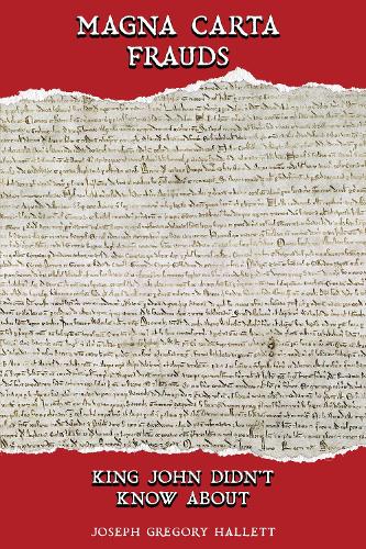 Magna Carta Frauds King John didn’t know about: (7 British Frauds on England’s History)