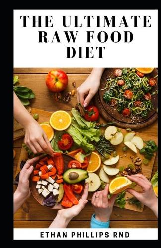 The Ultimate Raw Food Diet