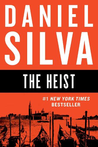 The Heist: (14 Gabriel Allon)