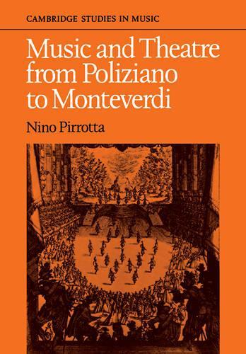 Music and Theatre from Poliziano to Monteverdi
